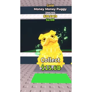 Gold Money Money Puggy 26.2M/s