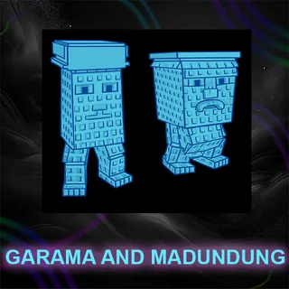 GARAMA AND MADUNDUNG