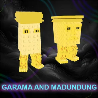 GARAMA AND MADUNDUNG