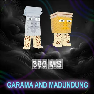 GARAMA AND MADUNDUNG