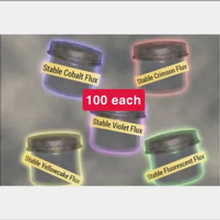 100 Each Stable Flux