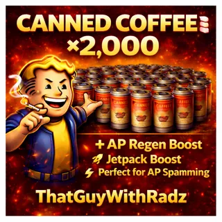 CANNED COFFEE x2,000 ⚡ AP BOOST | JETPACK BUILD | PVP READY | FAST DELIVERY | Fallout 76
