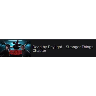 Dead by Daylight - Stranger Things Chapter