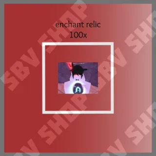 enchant relic 100x