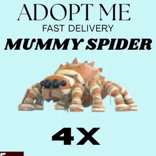 4X Mummy Spider - Adopt Me