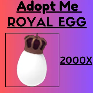 2000x ROYAL EGGS |Adopt Me |Quick Delivery