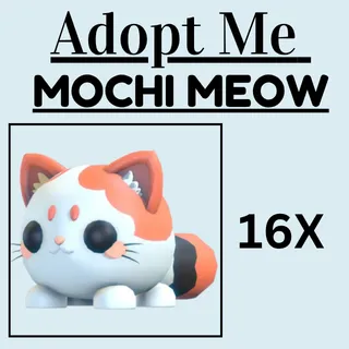 16X MOCHI MEOW | ADOPT ME |FAST DELIVERY