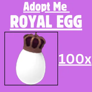 100x ROYAL EGG|Adopt Me|Quick Delivery