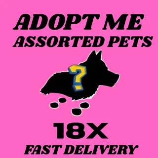  18x Assorted Pets | Adopt Me | Fast Delivery