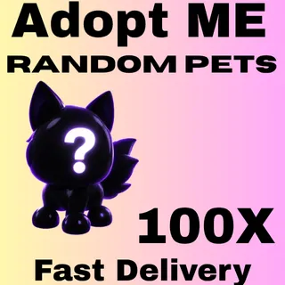 100x Random Pets | Adopt Me | Fast Delivery