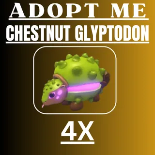 4X CHESTNUT GLYPTODON MEGA | ADOPT ME | Fast delivery
