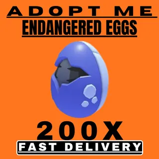 200X Endangered Eggs