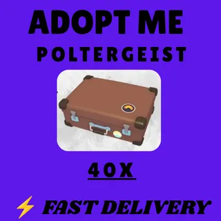 40X Poltergeist | Fast delivery | Adopt me