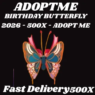 BIRTHDAY BUTTERFLY 2026 - 500X - ADOPT