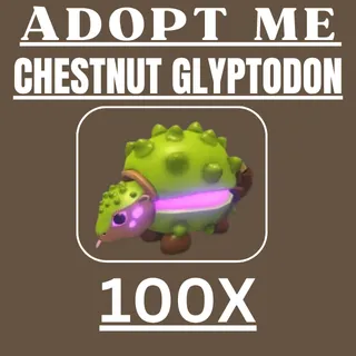 100X CHESTNUT GLYPTODON MEGA | ADOPT ME | Fast delivery
