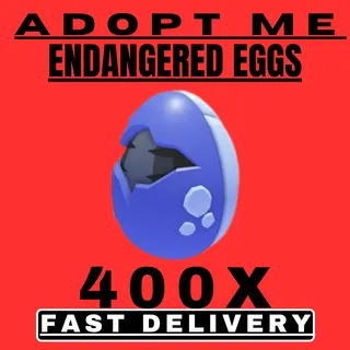 400X Endangered Eggs