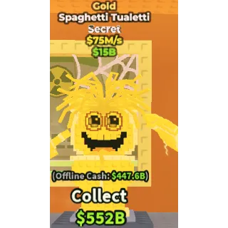 Gold Spaghetti Tualetti $75M/s
