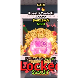 Gold Rosetti Tualetti $462.5M/s
