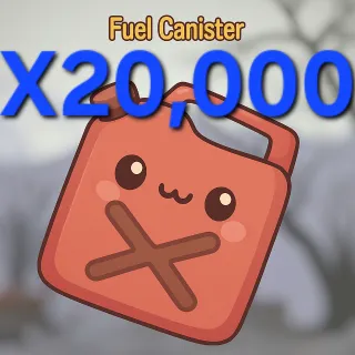 20,000 NEW Raid Fuel Canisters