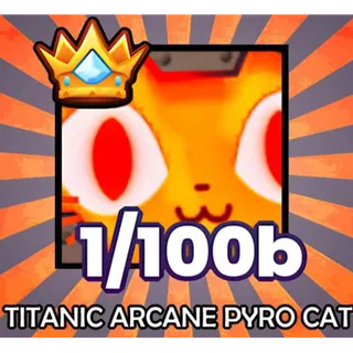 Titanic Arcane Pyro Cat Pets Go