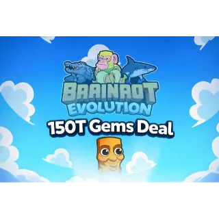 150T Gems Brainrot Evolution
