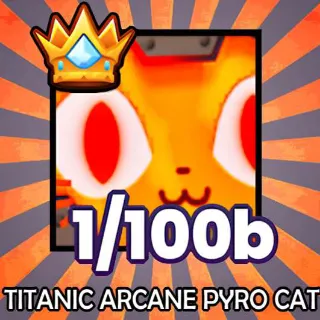 Titanic Arcane Pyro Cat Pets Go