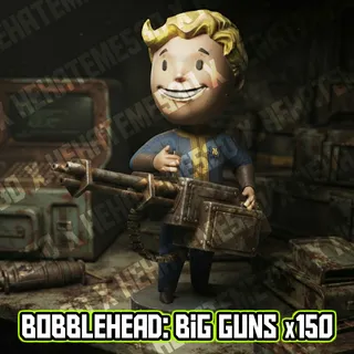 Bobblehead: Big Guns x150