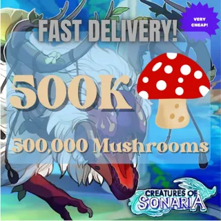 500K Mushrooms Creatures of Sonaria