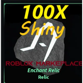 100X Shiny Enchant Relics - Fisch