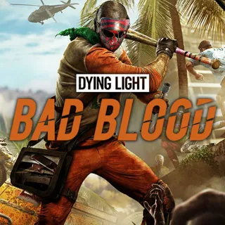 Dying Light: Bad Blood (Steam key) [Auto Delivery]