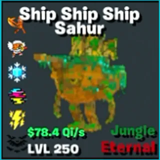 Ship Ship Ship Sahur Jungle 6T LVL 250 - 78.4Qi/s  Fortnite Steal The Brainrot