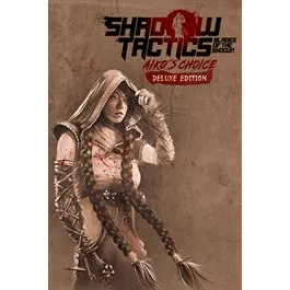 Shadow Tactics: Aiko's Choice - Deluxe Edition