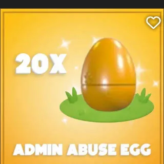 20x Admin Abuse Egg