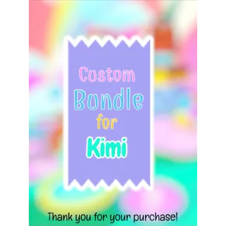 Custom Bundle For Kimi 🩷