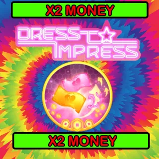 X2 MONEY - DRESS TO IMPRESS