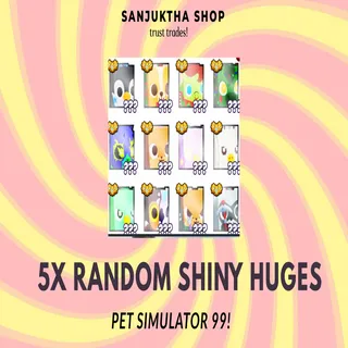 5x ranodm shiny huges ps99