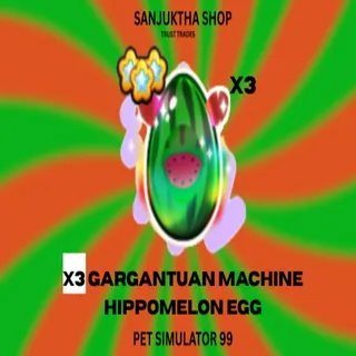 x3 gargantuan machine hippomelon  egg