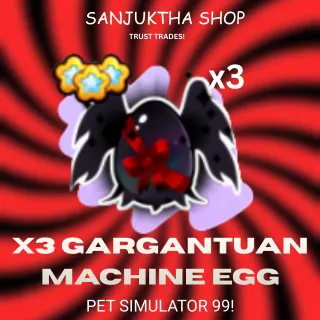 x3 gargantuan machine eggs