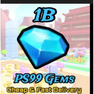 1b ps99 gems