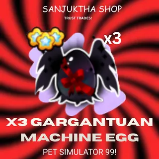x3 gargantuan machine eggs