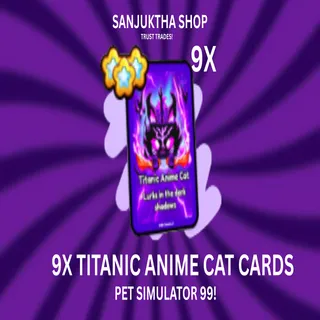 x9 titanic anime Cat cards ps99