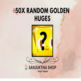 50X RANDOM GOLDEN HUGES||PETSIM99/PS