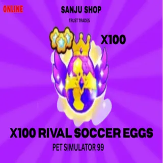 x100 rival soccer eggs ps99
