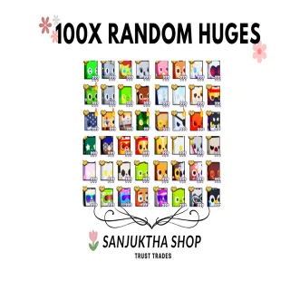 100X RANDOM HUGES||PETSIM99/PS99