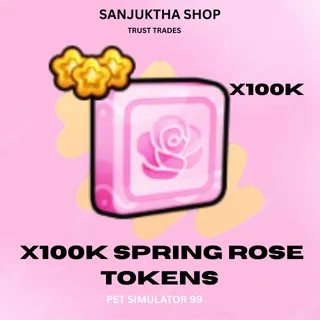 x100k spring rose tokens ps99