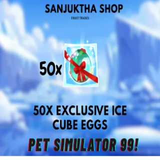 50x ice cube eggs|ps99/petsim99