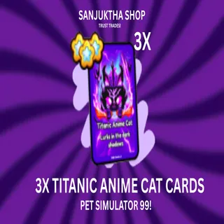 3x titanic anime cat cards ps99