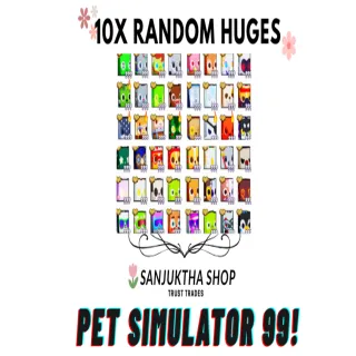 10x random huges||ps99/petsim99