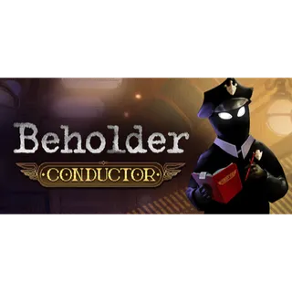 Beholder Conductor