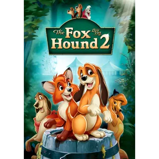 The Fox and the Hound 2 - Movies Anywhere HDX